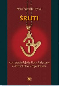 Śruti, or the Ancient Indian Heard Word On the Deeds of the Creative Reason Cover Image