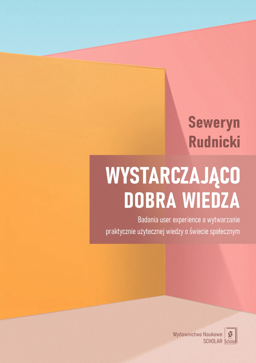 Sufficiently good knowledge. User experience research and creation of practically useful knowledge about the social world