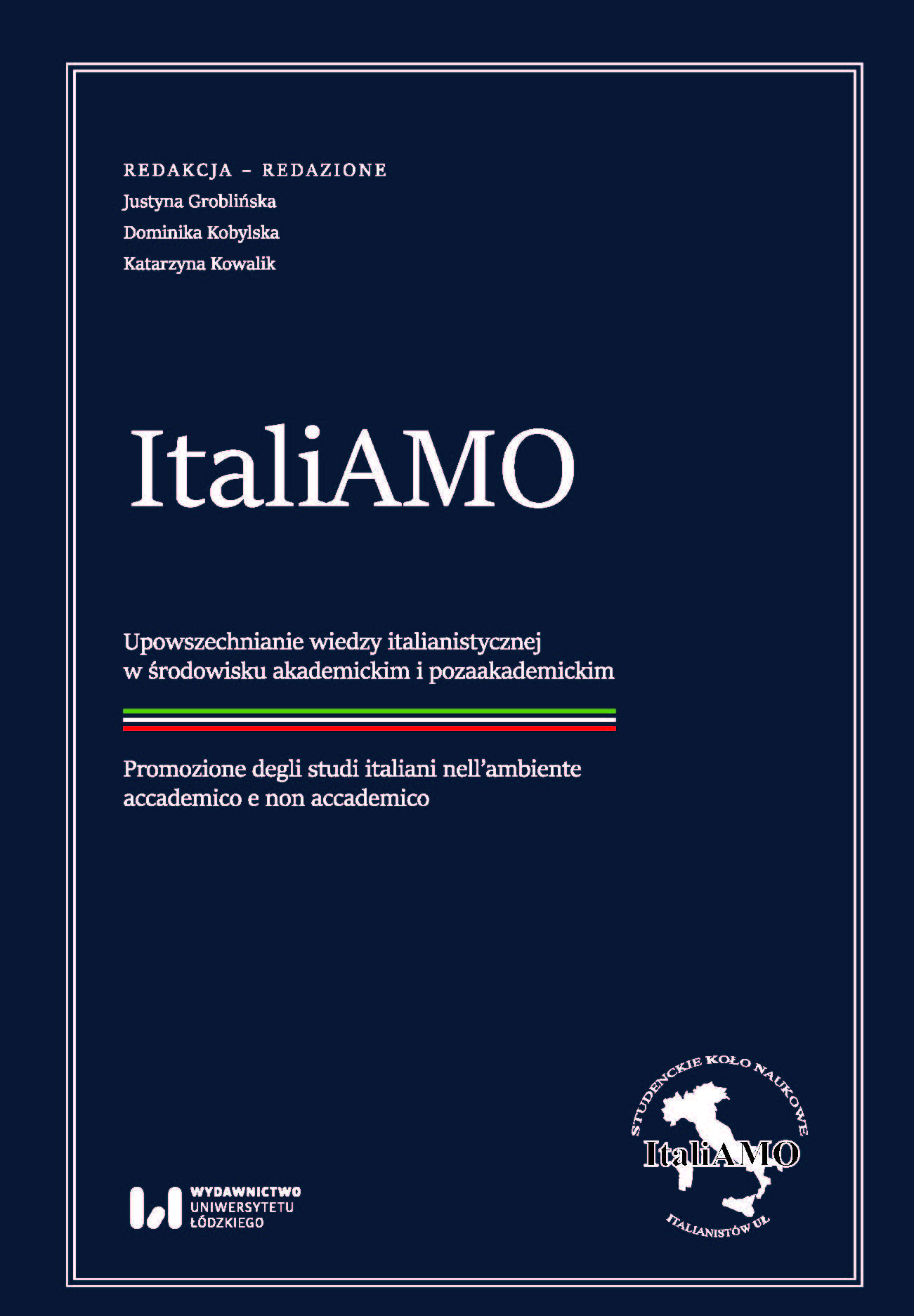 ItaliAMO. Upowszechnianie wiedzy italianistycznej w środowisku akademickim i pozaakademickim