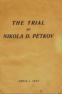 The Trial of Nikola D. Petkov. Record of the judicial Proceedings August 5 — 15, 1947 Cover Image
