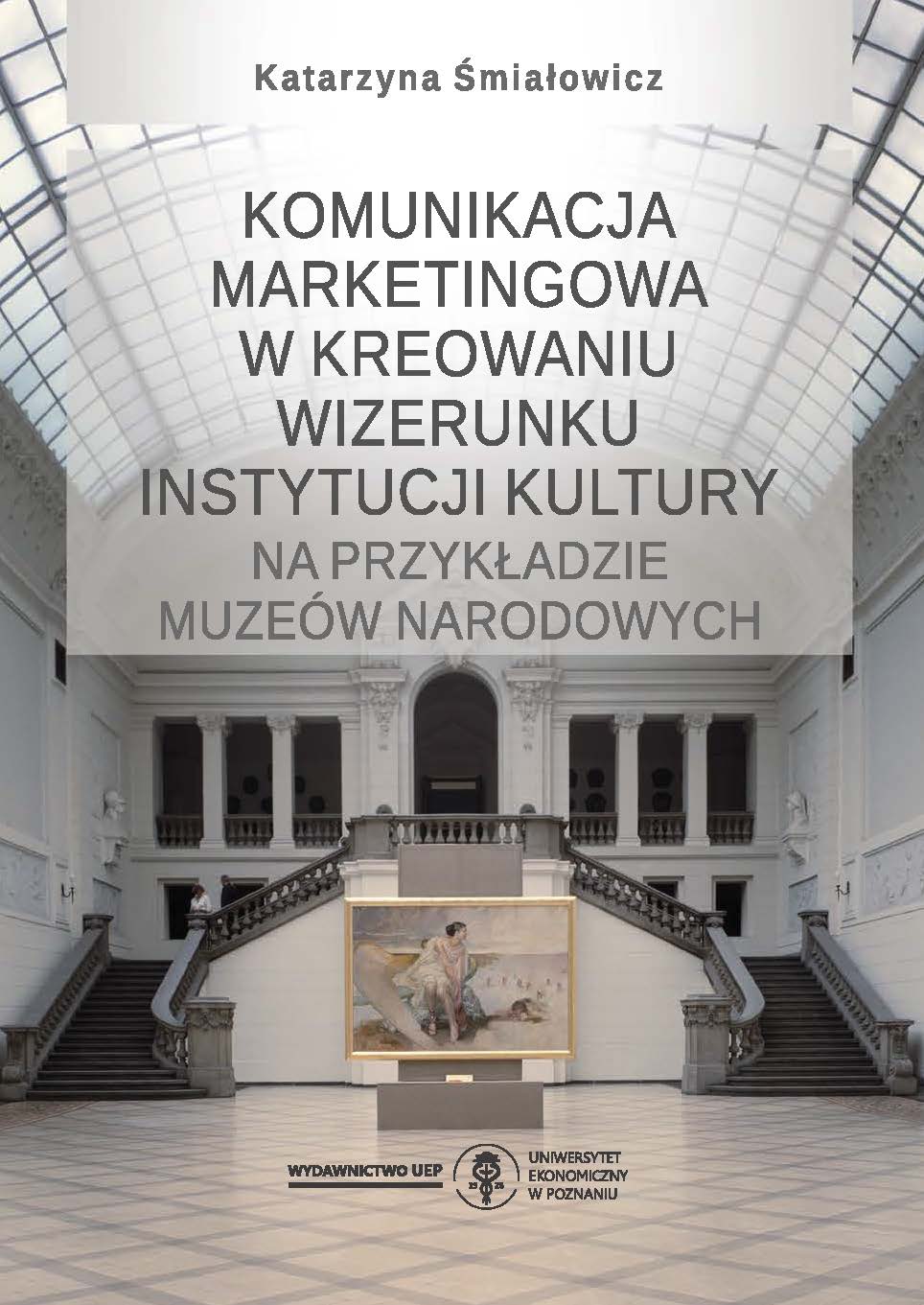 Marketing communication in creating the image of cultural institutions: the case of national museums Cover Image
