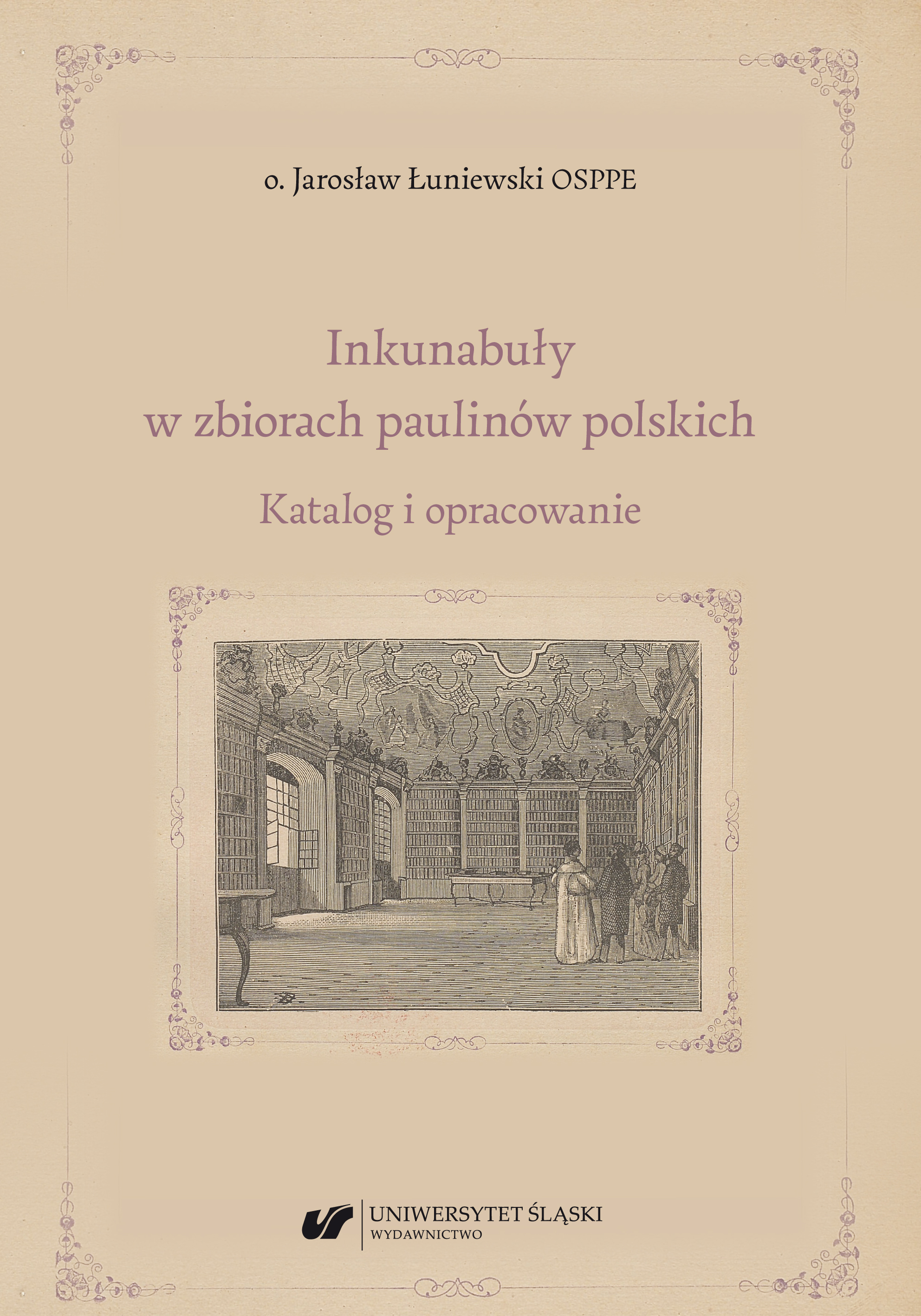 Incunabula in the collection of the Polish Pauline Fathers. Catalogue and edition