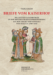 Letters from the Imperial Court: The Last Luxembourgs in the Diplomatic Correspondence from the Gonzaga Archive in Mantua (1380-1436)