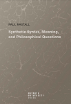 Synthetic Syntax, Meaning, and Philosophical Questions Cover Image