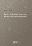 Synthetic Syntax, Meaning, and Philosophical Questions