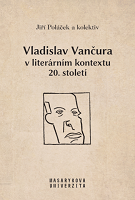 Vladislav Vančura in the Literary Context of the 20th Century