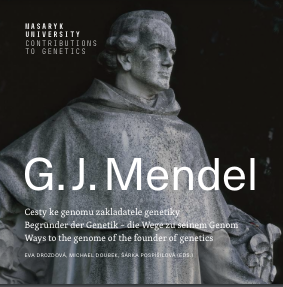 Gregor Johann Mendel: Cesty ke genomu zakladatele genetiky | Begründer der Genetik – die Wege zu seinem Genom | Ways to the genome of the founder of genetics