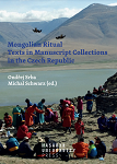 Mongolian Ritual Texts in Manuscript Collections in the Czech Republic: Part 1 Cover Image