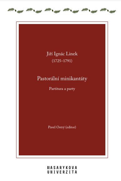 Jiří Ignác Linek (1725-1791) : Pastorální minikantáty. Partitura a party