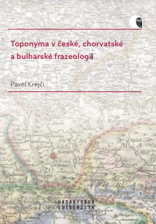 Toponyms in Czech, Croatian and Bulgarian Phraseology