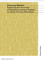 Accuracy Matters: Exploring the Accuracy of Advanced Learner English in Czech Tertiary Education