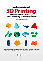 Implementation of 3D Printing Technology into Primary and Secondary School Education: Verified Methodology