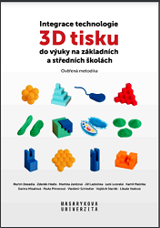 Integrace technaologie 3D tisku do výuky na základních a středních školách: Ověřená metodika