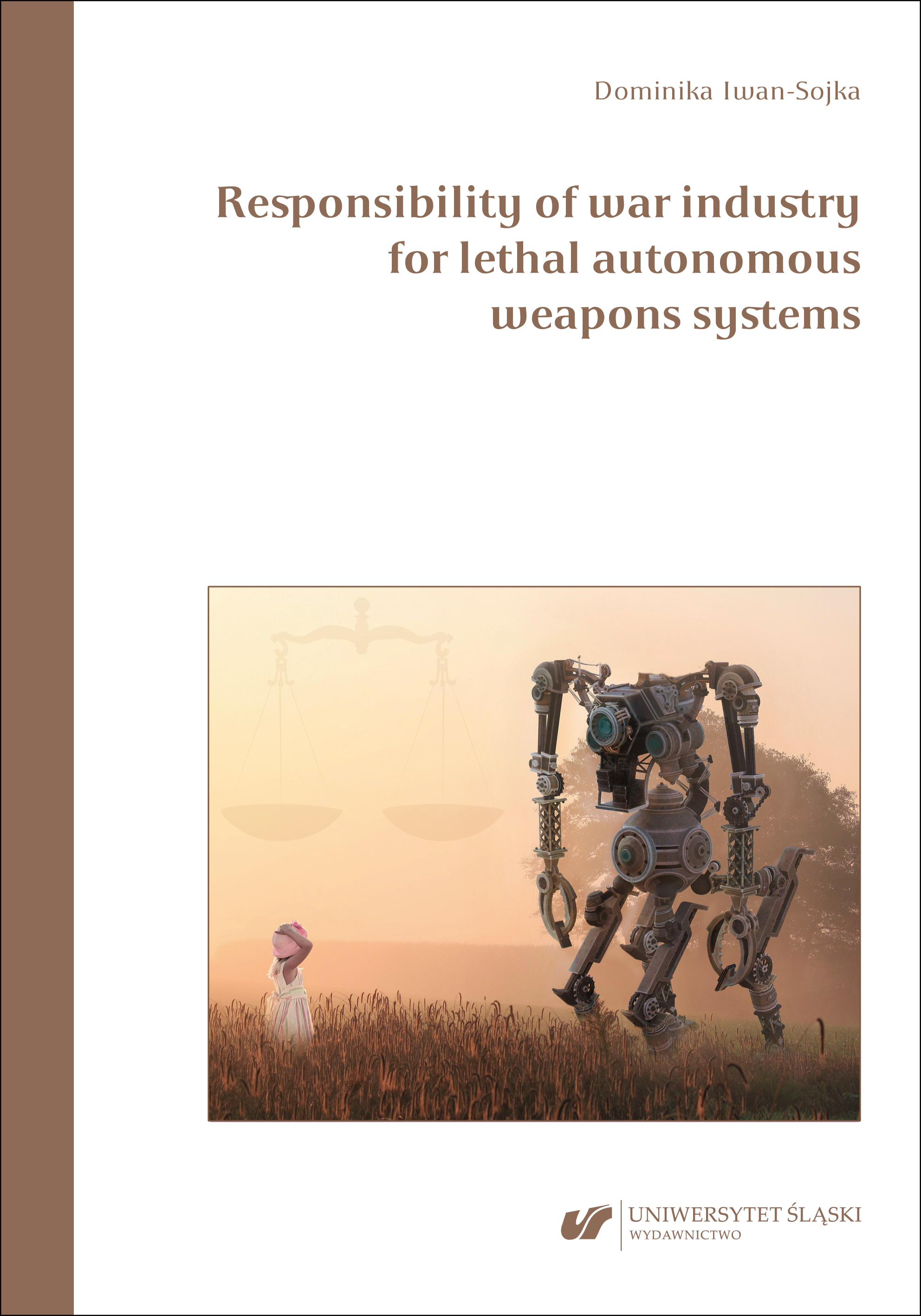 Responsibility of war industry for lethal autonomous weapons systems Cover Image