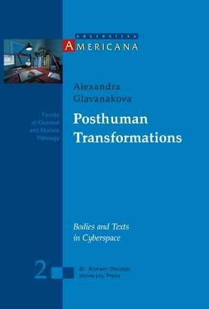 Posthuman Transformations. Bodies and Texts in Cyberspace