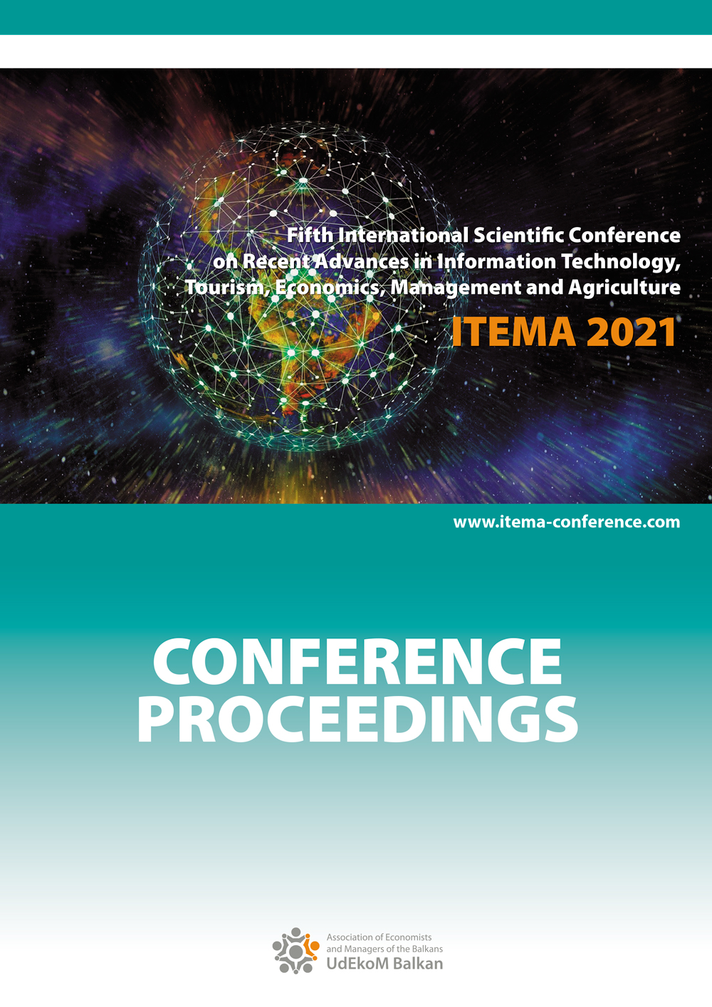 ITEMA 2021 / 5 – Recent Advances in Information Technology, Tourism, Economics, Management and Agriculture - CONFERENCE PROCEEDINGS Cover Image