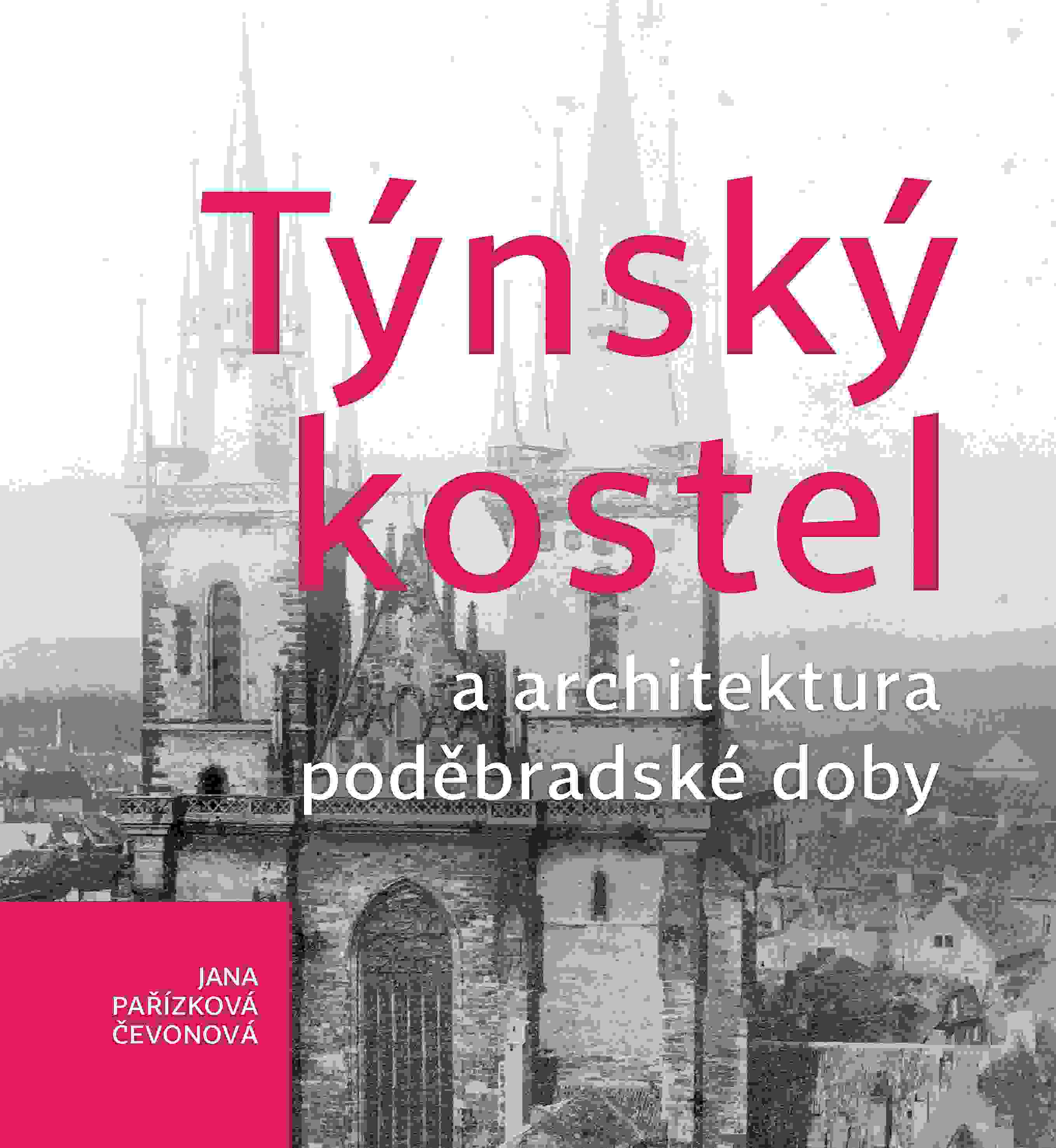 Týn Church and architecture of the Poděbrady period Cover Image