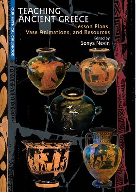 Teaching Ancient Greece. Lesson Plans, Vase Animations, and Resources Cover Image