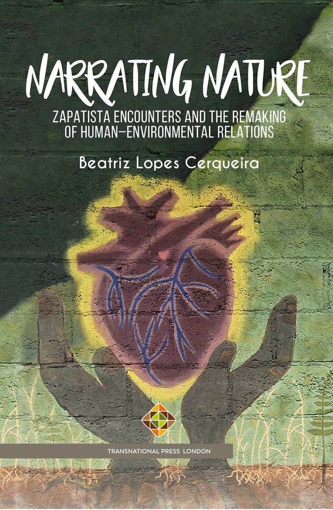Narrating Nature: Zapatista Encounters and the Remaking of Human–Environmental Relations Cover Image