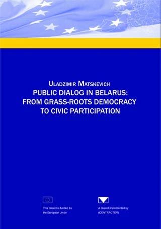Public Dialog in Belarus: from Grass-Roots Democracy to Civic Participation Cover Image