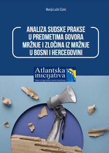 Analysis of Judicial Practice in Cases of Hate Speech and Hate Crimes in Bosnia and Herzegovina Cover Image
