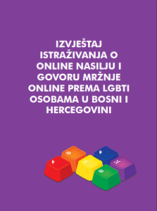 Research Report on Online Violence and Hate Speech Towards LGBTI Persons in Bosnia and Herzegovina Cover Image