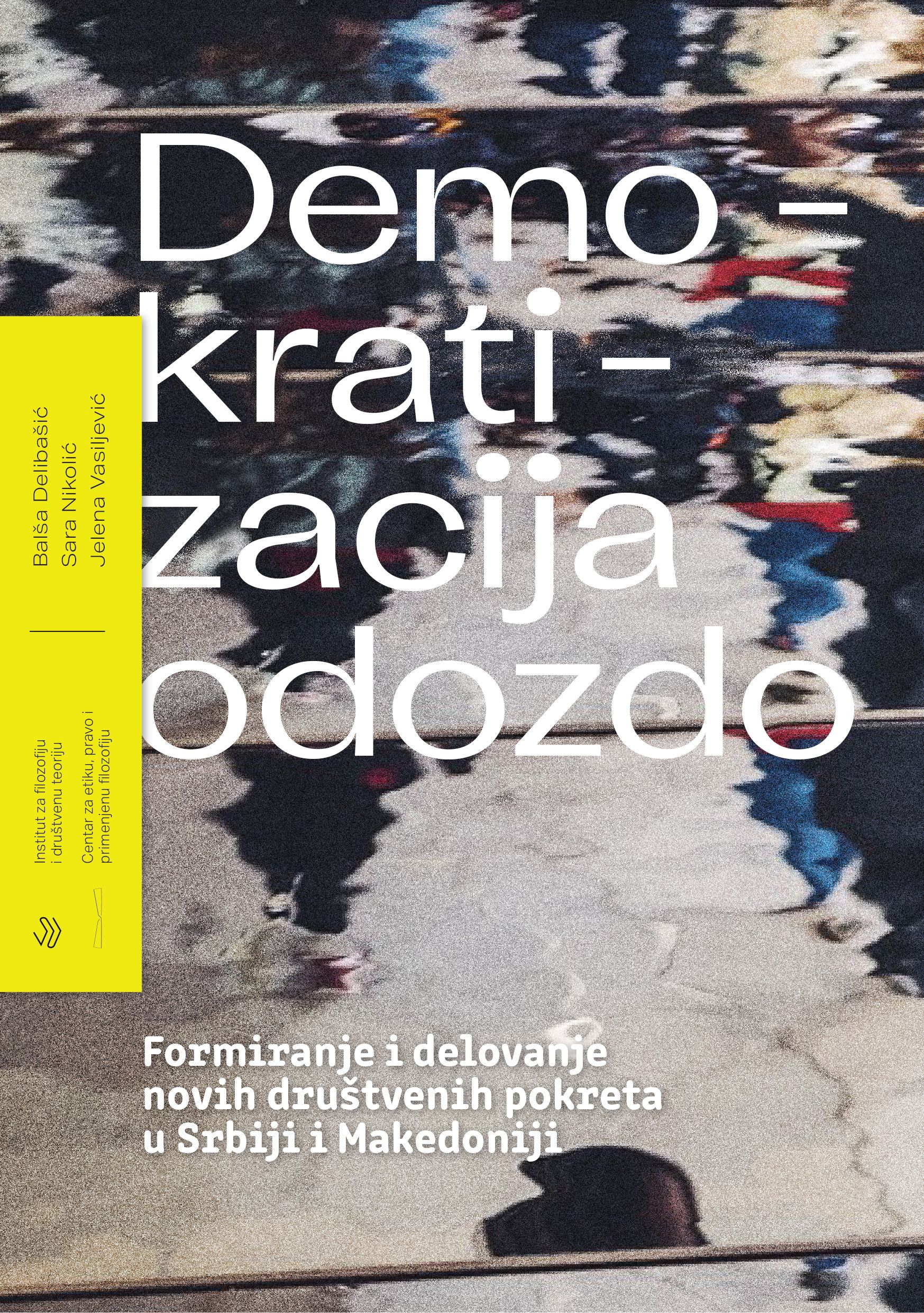 Democratization from below: formation and action of new social movements in Serbia and Macedonia Cover Image