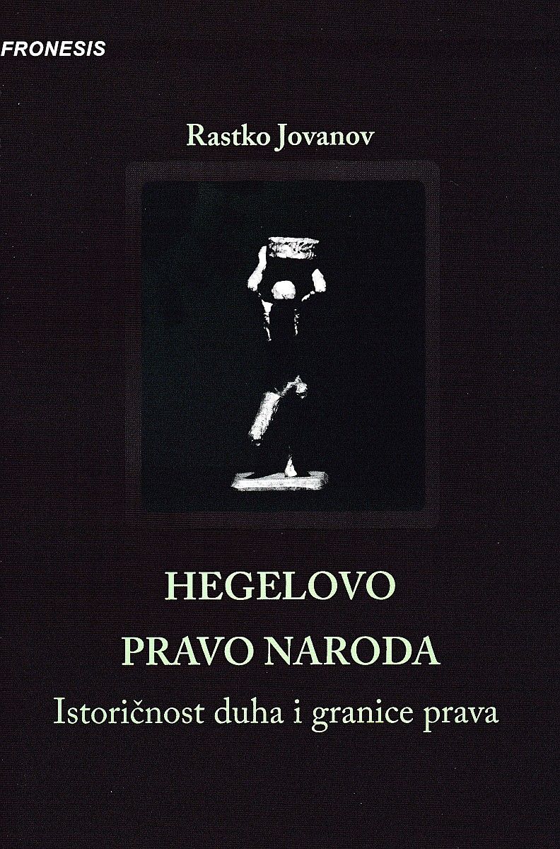 Hegel’s Right of Peoples: The Historicity of Spirit and Limits of Law Cover Image