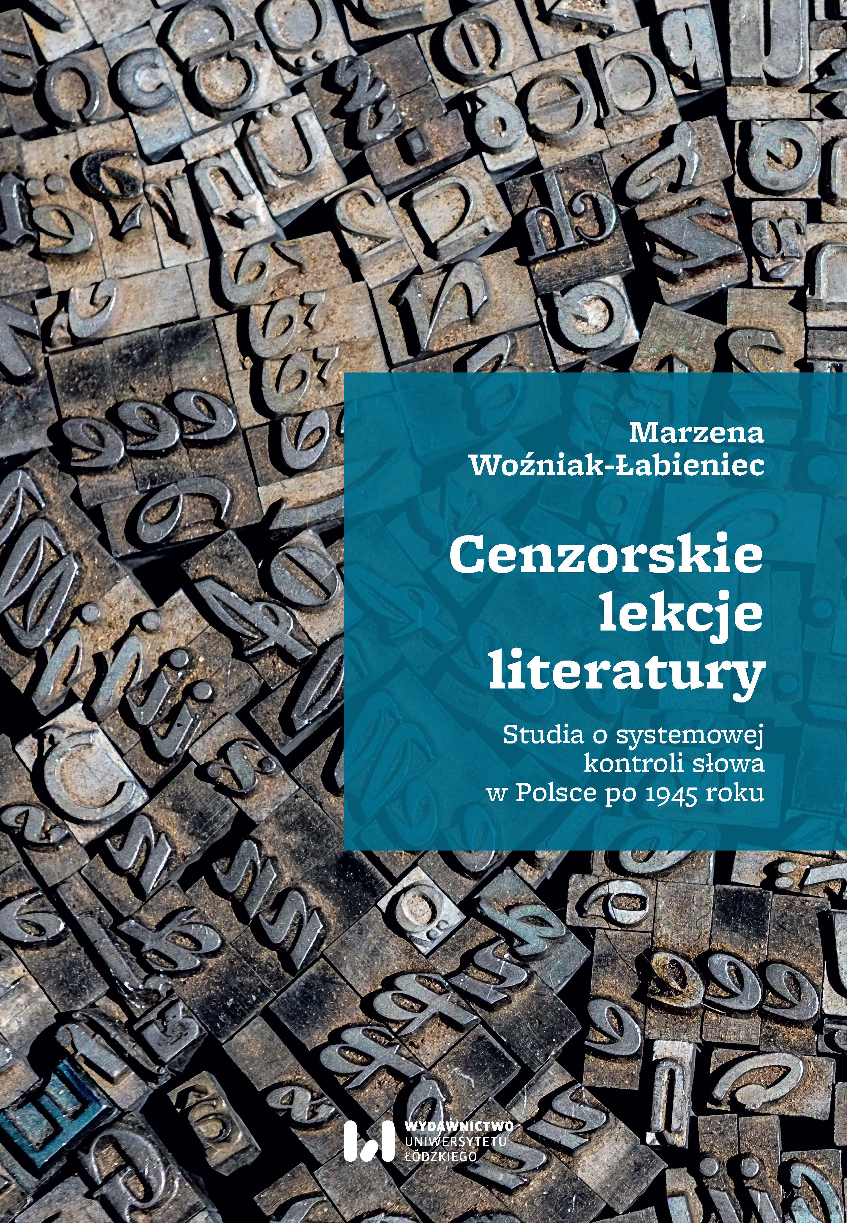 Censorship’s literature lessons. Studies into the systemic control of language in Poland from 1945 Cover Image