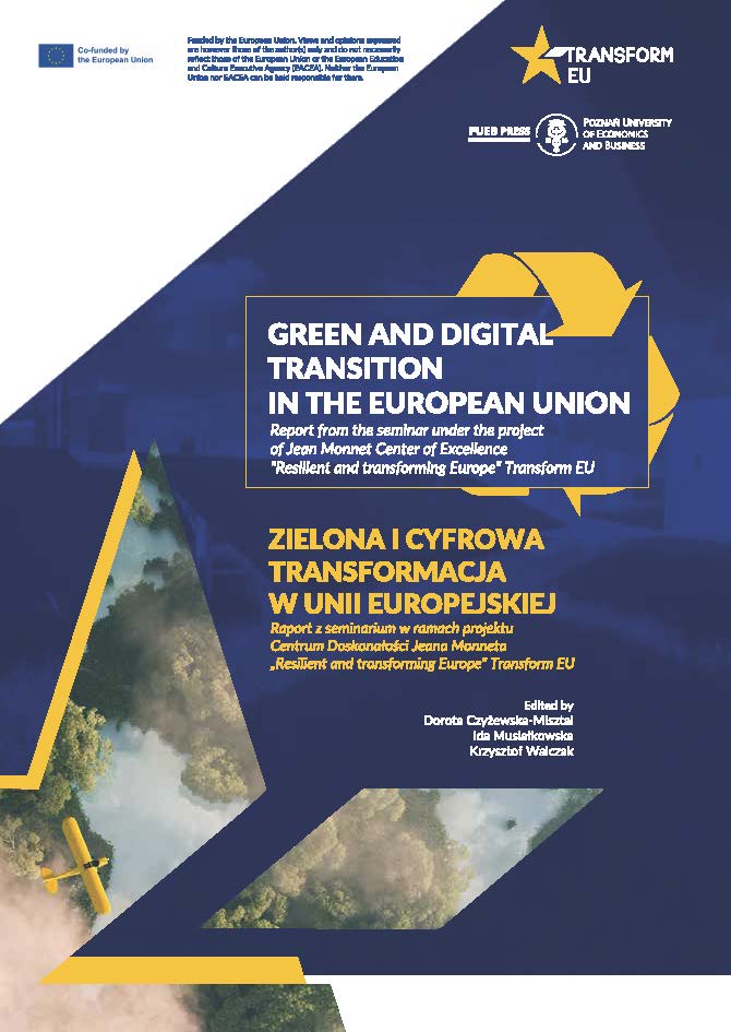 Green and digital transition in the European Union. Report from the seminar under the project of Jean Monnet Center of Excellence “Resilient and transforming Europe” Transform EU Cover Image