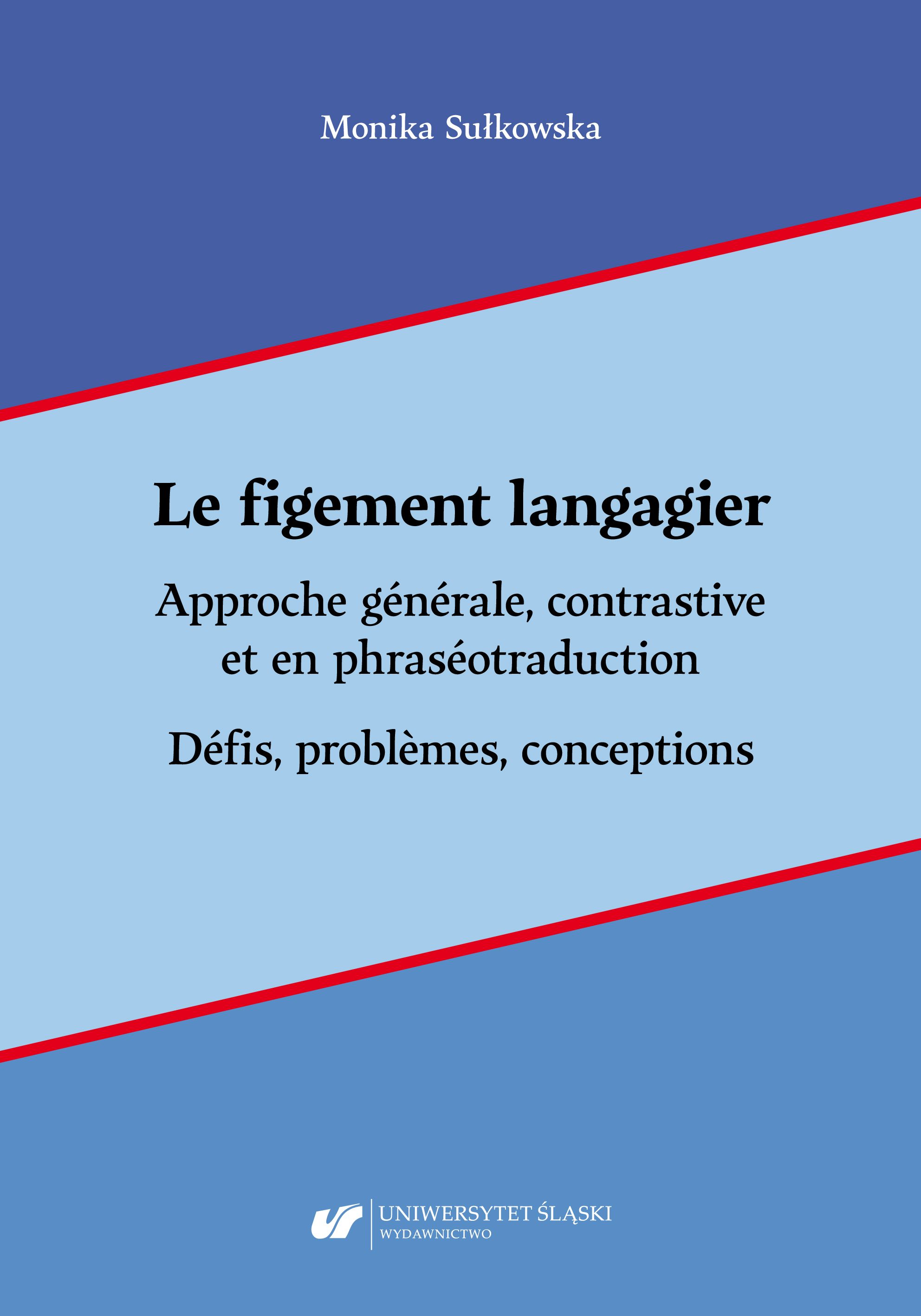 Phraseologisation. General approach, contrastive approach and phraseotranslation. Challenges, problems, ideas