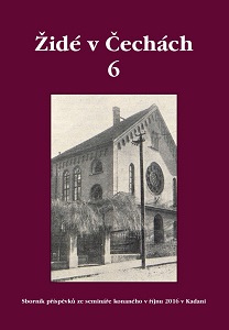 Jews in Bohemia 6 - Collection of papers from the seminar held on October 19 and 20, 2016 in Kadaň Cover Image
