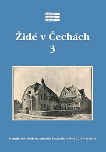 Jews in Bohemia 3 - Collection of papers from the seminar held on October 6 and 7, 2010 in Tachov Cover Image