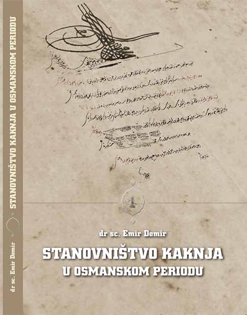 THE POPULATION OF KAKANJ IN THE OTTOMAN PERIOD Cover Image