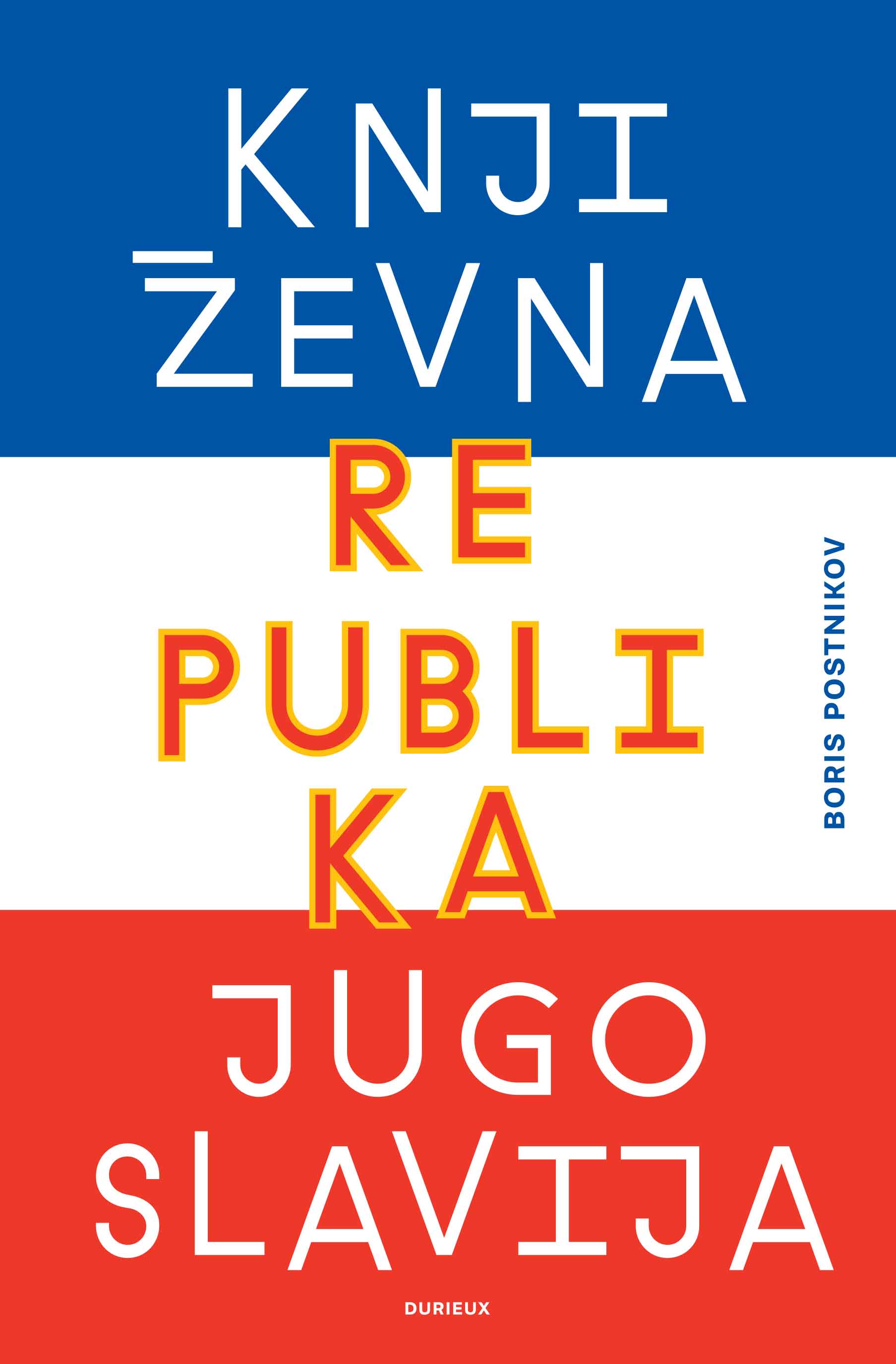 The Literary Republic of Yugoslavia from 1989 to 2022 Cover Image
