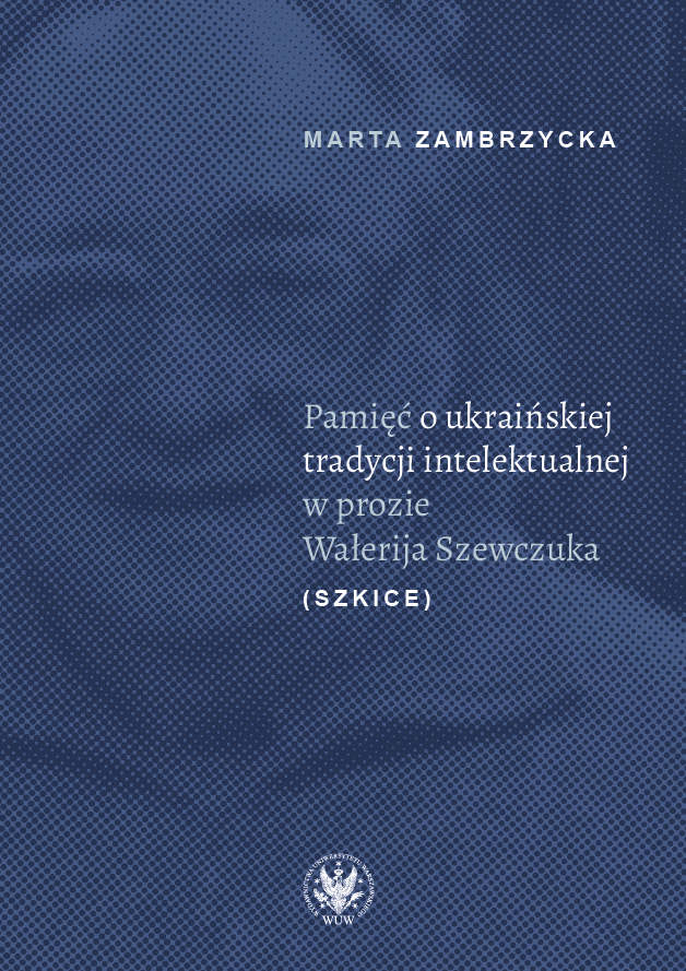 Memory of Ukrainian Intellectual Tradition in Valeriy Shevchuk's Prose (Sketches) Cover Image