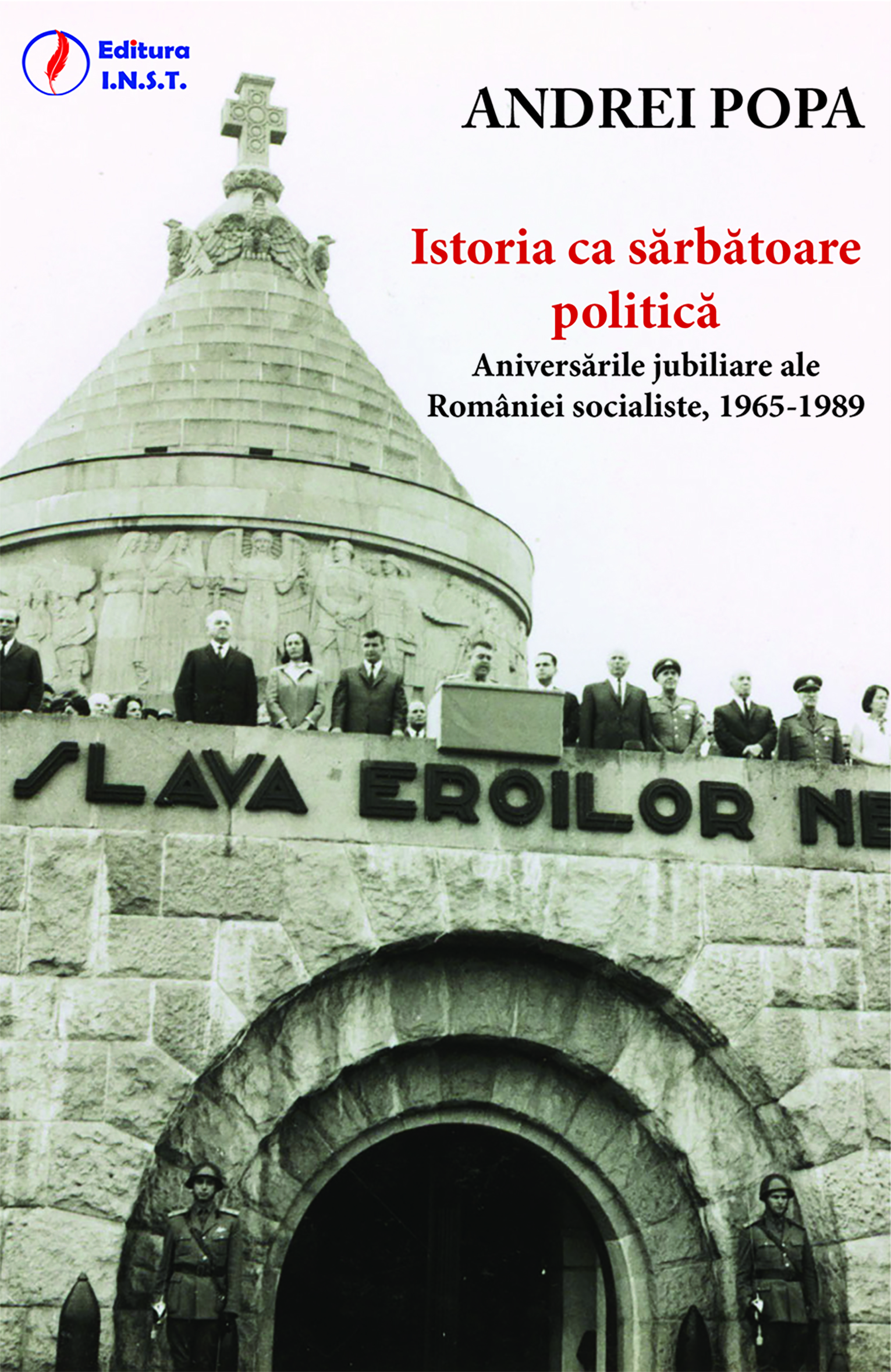 History as a political celebration. Jubilee anniversaries of Socialist Romania, 1965-1989 Cover Image