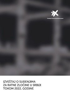 ANNUAL REPORT ON WAR CRIMES TRIALS IN SERBIA IN 2022 Cover Image