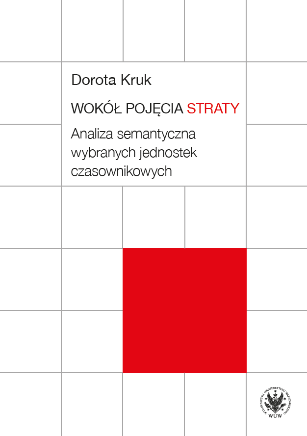 Wokół pojęcia straty. Analiza semantyczna wybranych jednostek czasownikowych
