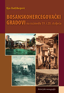 The Bosnian Cities at the Turn of the 19th and 20th Centuries