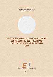 Die Minderheitenfrage und die Entstehung der Minderheitenschutzverträge auf der Pariser Friedenskonferenz 1919