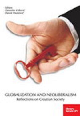 Globalization, Quarterly Capitalism and Its Reflections in Croatian Society – The Problem of Capital-Relations Transparency in Croatian Economy and Society Cover Image