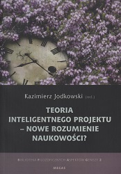 Teoria inteligentnego projektu - nowe rozumienie naukowości?