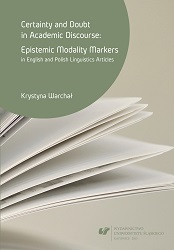 Certainty and doubt in academic discourse: Epistemic modality markers in English and Polish linguistics articles