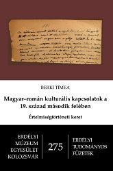 Magyar-román kulturális kapcsolatok a 19. század második felében. Értelmiségtörténeti keret