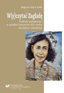 To read into the Holocaust. Post-memory practices in the Polish children’s and adolescent literature of the 21st century Cover Image