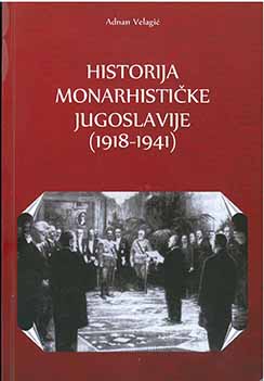 History of Monarhist Yugoslavia  : (1918-1941)