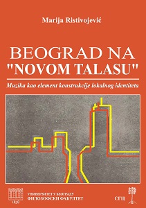 Belgrade on the "New Wave". Music as an Element of Forming the Local Identity Cover Image