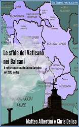 Le sfide del Vaticano nei Balcani: il rafforzamento della Chiesa Cattolica nel 2015 e oltre