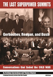 The Last Superpower Summits. Gorbachev, Reagan, and Bush. Conversations that Ended the Cold War